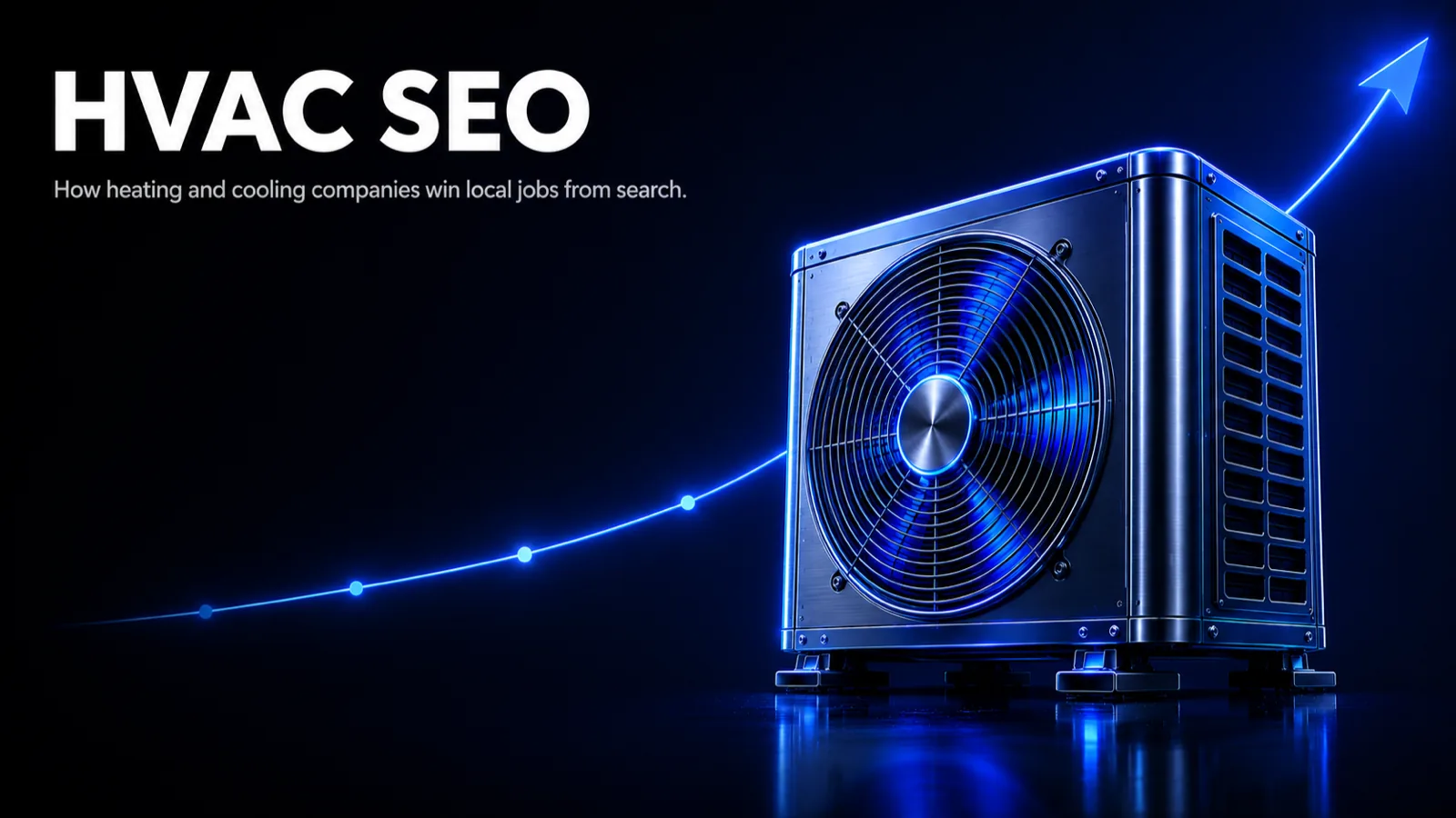 HVAC SEO: How Heating and Cooling Companies Win Local Jobs From Search