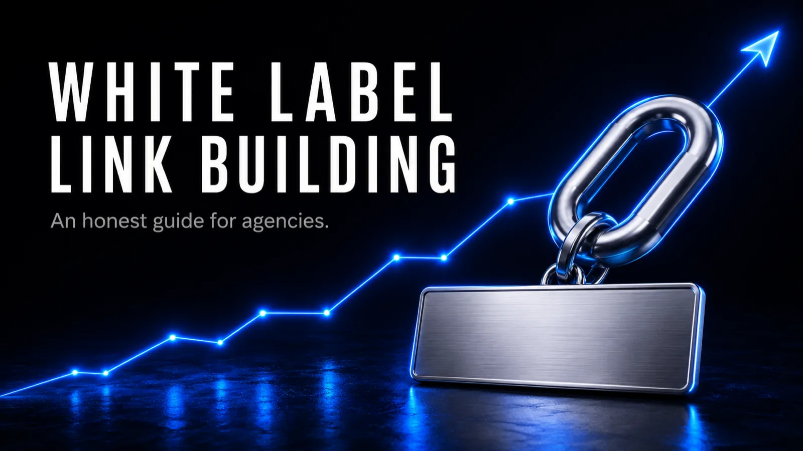 White Label Link Building: The Honest Guide for Agencies