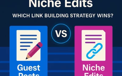 Guest Posts vs Niche Edits: Which Link Building Strategy Wins in 2025?
