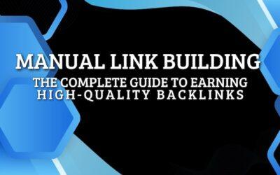 Manual Link Building: The Complete Guide to Earning High-Quality Backlinks in 2025