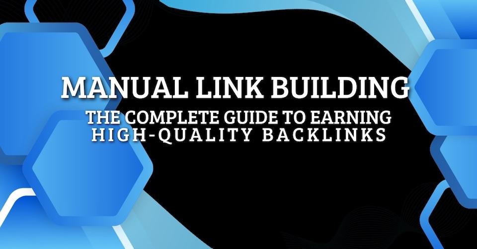 Manual Link Building Complete Guide